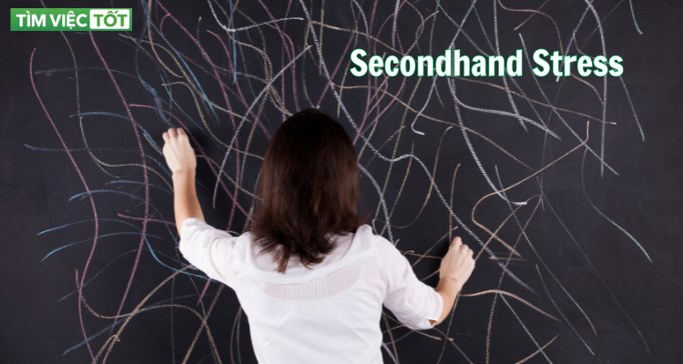 “Secondhand Stress” xu hướng ảnh hưởng, bị lây căng thẳng từ người khác