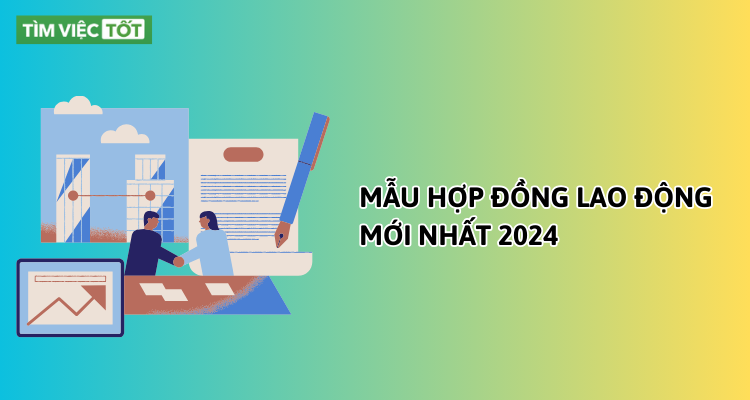 Mẫu hợp đồng lao động mới nhất 2024