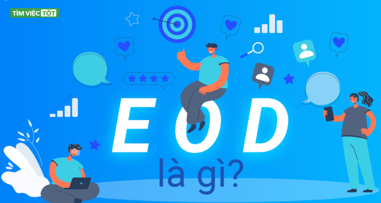 Giải Mã EOD Trong Môi Trường Văn Phòng: 5 Cách Áp Dụng Thiết Thực