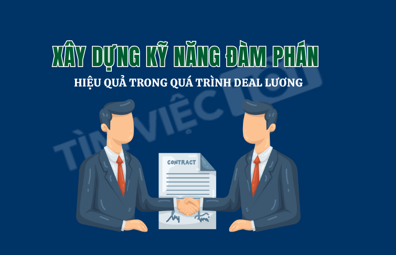 Mẹo xây dựng kỹ năng đàm phán hiệu quả trong quá trình deal lương