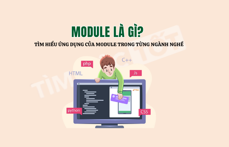 Module là gì? Tìm hiểu ứng dụng đột phá của Module trong từng ngành nghề