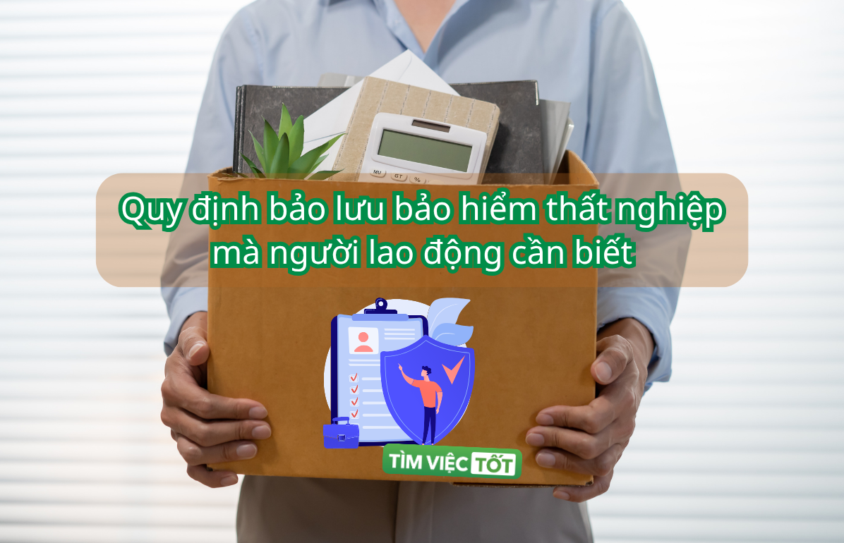 Quy định bảo lưu bảo hiểm thất nghiệp mà người lao động cần biết