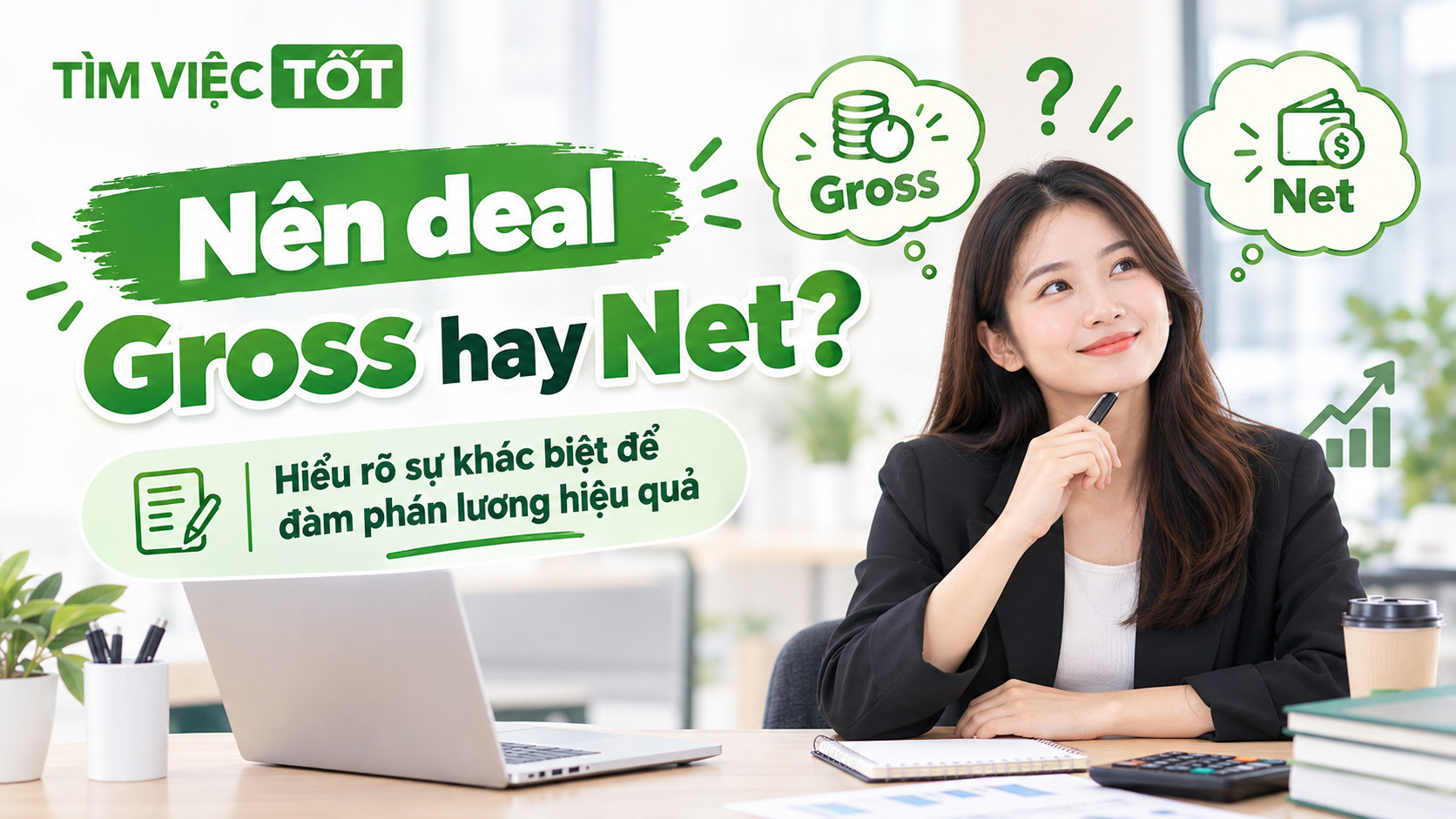 Deal Lương Thế Nào Cho Khéo? Kinh Nghiệm Giúp Bạn Tự Tin Khi Đàm Phán
